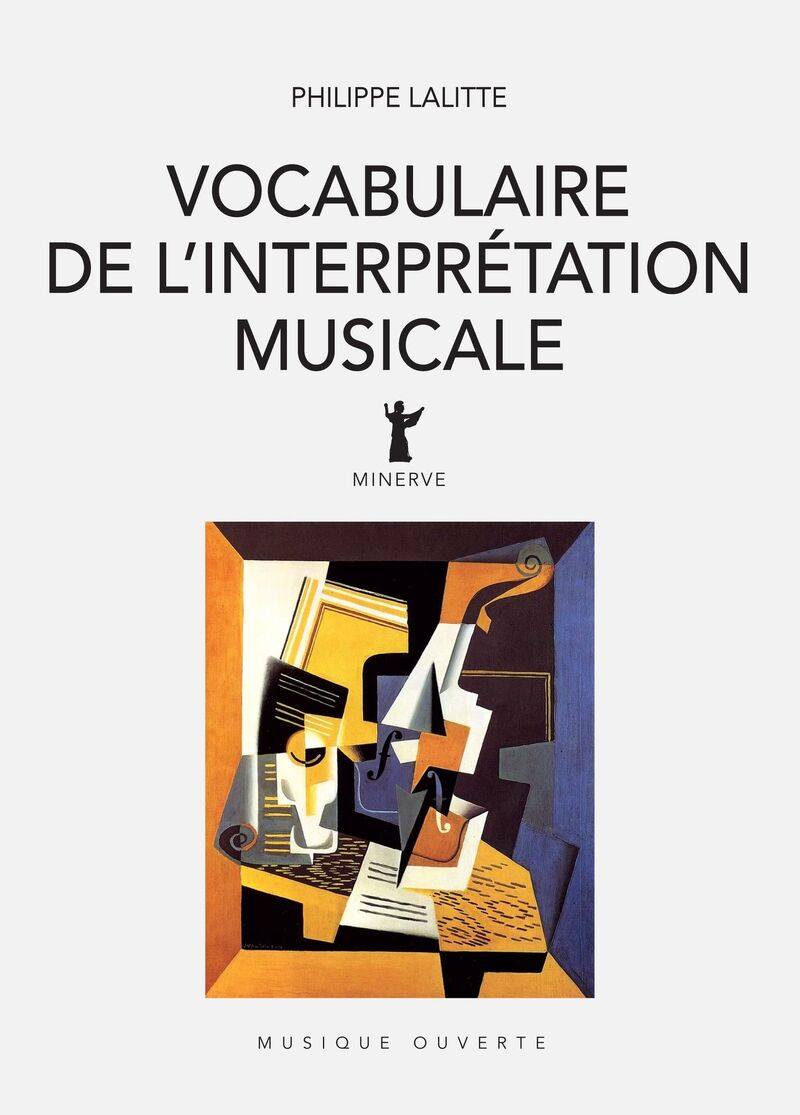 Vocabulaire de l'interprétation musicale - Philippe Lalitte