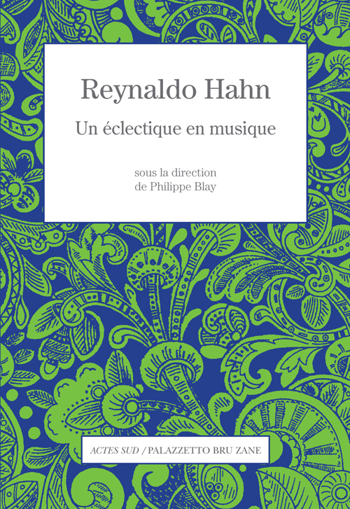reynaldo hahn eclectique en musique
