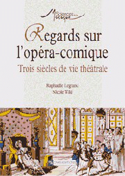 Legrand-Wild - Regards sur l'Opéra-comique