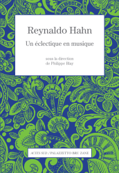 reynaldo hahn eclectique en musique